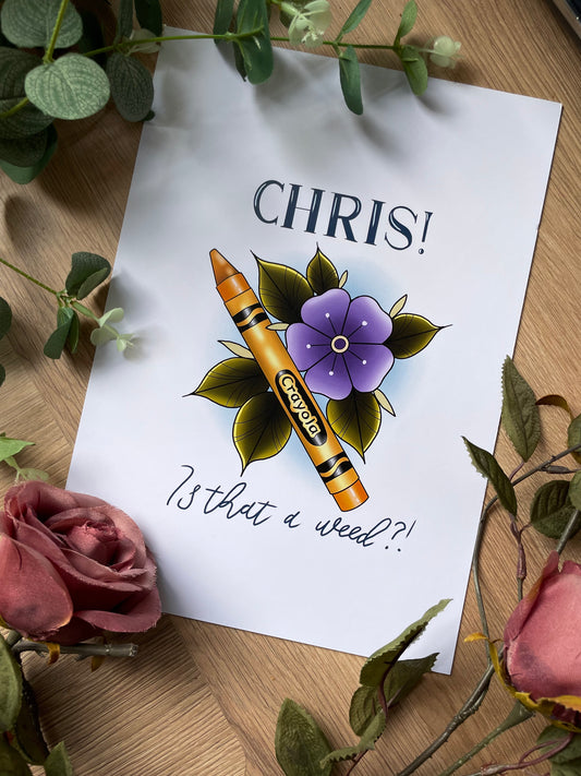 Vine Quote Print Funny ‘Chris is that a weed’ Print Internet Joke  Illustration